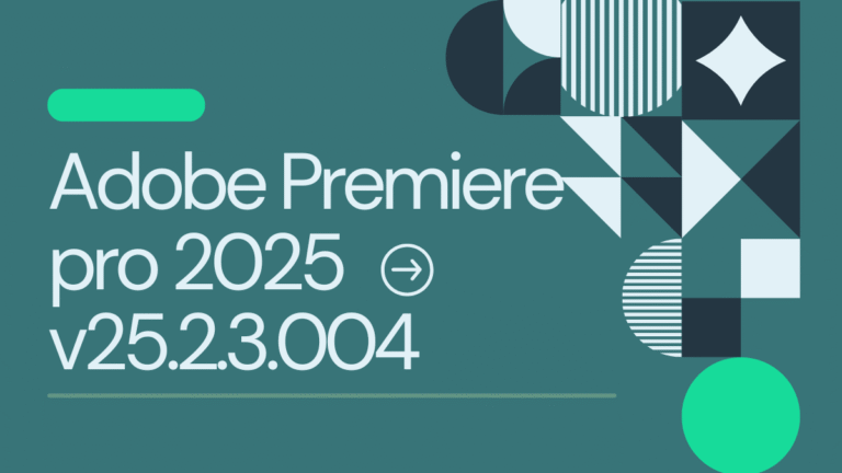 Adobe Premiere Pro 2025 v25.2.3.004